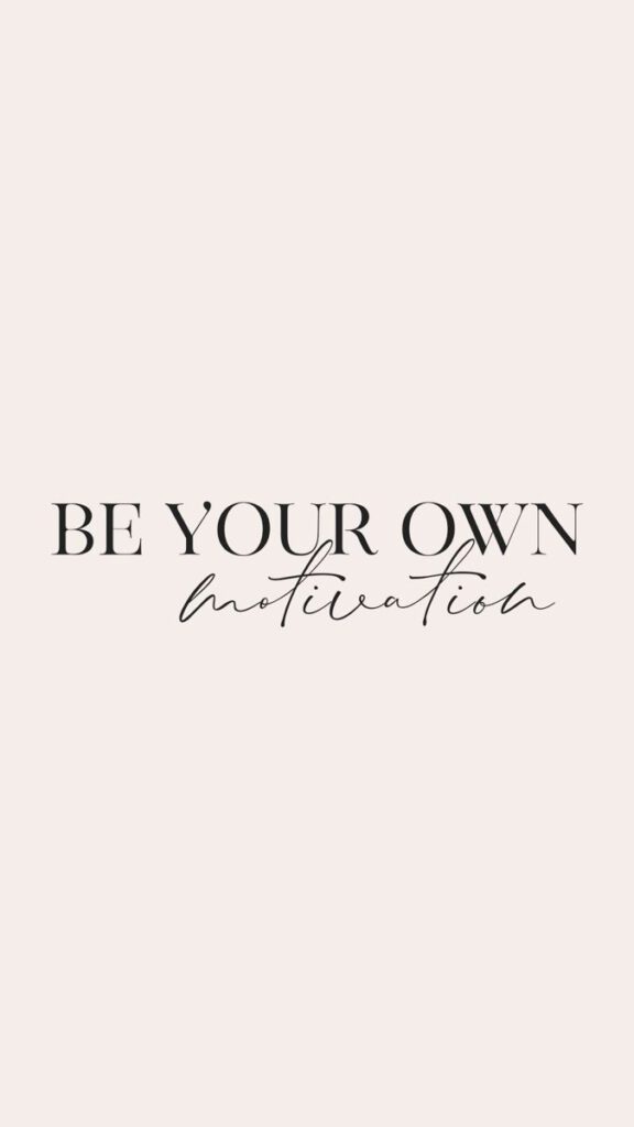 Poster met de tekst be your own motivation